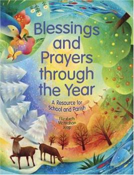 Hardcover Blessings and Prayers Through the Year: A Resource for School and Parish [With Two Music CDs] Book