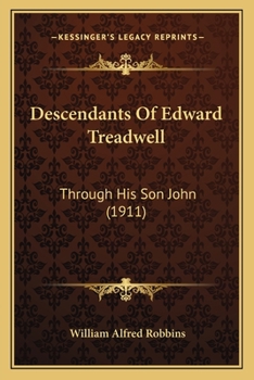 Paperback Descendants Of Edward Treadwell: Through His Son John (1911) Book