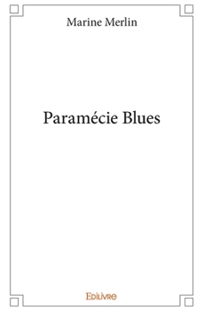 Paperback Paramécie Blues [French] Book