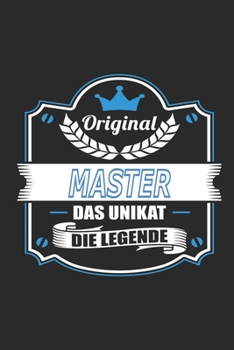 Paperback Original Master Das Unikat Die Legende: Notizbuch, Geschenk Buch mit 110 linierten Seiten [German] Book