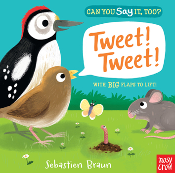 Board book Can You Say It, Too? Tweet! Tweet! Book