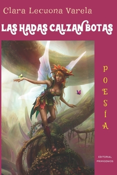 Las  Hadas  Calzan  Botas: Poesía Infantil  Editorial Primigenios (Spanish Edition)