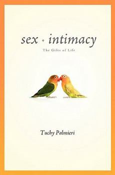 Paperback Sex and Intimacy: The Gifts of Life Book