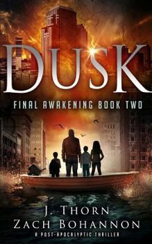 Paperback Dusk: Final Awakening Book Two (a Post-Apocalyptic Thriller) Book