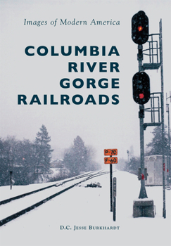 Paperback Columbia River Gorge Railroads Book