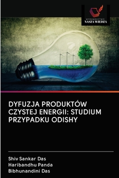Paperback Dyfuzja Produktów Czystej Energii: Studium Przypadku Odishy [Polish] Book