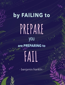 By Failing to Prepare You are Preparing To Fail: 2020-2024 Five year Monthly Calendar Planner Notebook Schedule Organizer