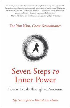 Paperback Seven Steps to Inner Power: How to Break Through to Awesome Book