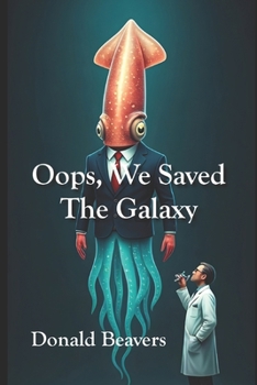 Paperback Oops, We Saved The Galaxy Book