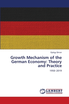 Paperback Growth Mechanism of the German Economy: Theory and Practice Book