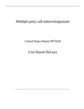 Multiple party call acknowledgement: United States Patent 9973628