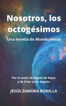 Paperback Nosotros, los octogésimos: Una novela de Mundochenta [Spanish] Book