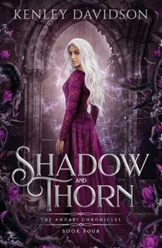 Shadow and Thorn - Book #4 of the Andari Chronicles