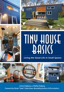 Paperback Tiny House Basics: Living the Good Life in Small Spaces (Tiny Homes, Home Improvement Book, Small House Plans) Book