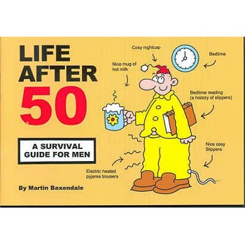 Paperback Life After 50: A Survival Guide for Men Book