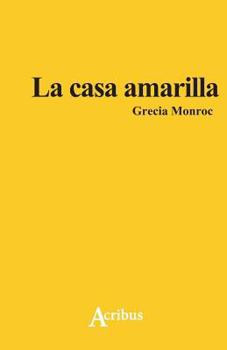 Paperback La casa amarilla (Spanish Edition) [Spanish] Book