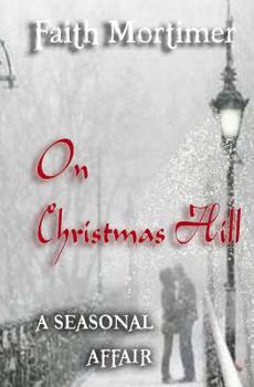 Paperback On Christmas Hill (A Seasonal Affair) Book