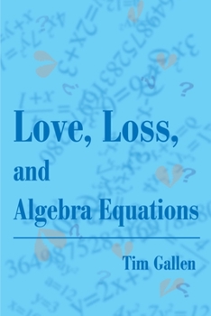 Paperback Love, Loss, and Algebra Equations Book
