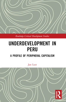 Paperback Underdevelopment in Peru: A Profile of Peripheral Capitalism Book