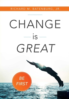 Hardcover Change Is Great: Be First Book