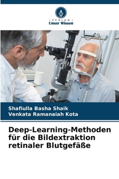 Paperback Deep-Learning-Methoden für die Bildextraktion retinaler Blutgefäße [German] Book