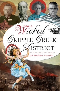 Paperback Wicked Cripple Creek District Book