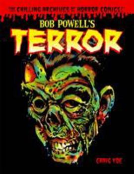 Hardcover Bob Powell's Terror: The Chilling Archives of Horror Comics Volume 2 Book