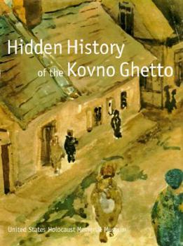 Hardcover Hidden History of the Kovno Ghetto Book