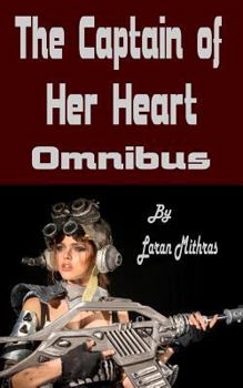 The Captain of Her Heart: Omnibus - Book  of the Captain of Her Heart