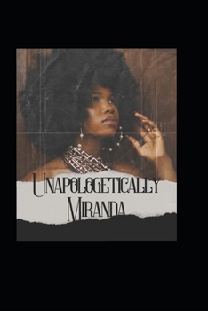 Unapologetically, Miranda