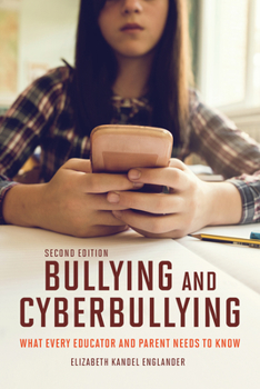 Paperback Bullying and Cyberbullying, Second Edition: What Every Educator and Parent Needs to Know Book