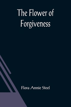 The Flower Of Forgiveness