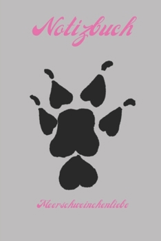 Notizbuch Meerschweinchenliebe: Notizheft Kariert A5, 244 Seiten Meerschweinchen Meerschweinchenliebe Cavy Guinea Pig Geschenk Mitbringsel Notizblock Notebook Notes Present Squared Tagebuch Diary Jour