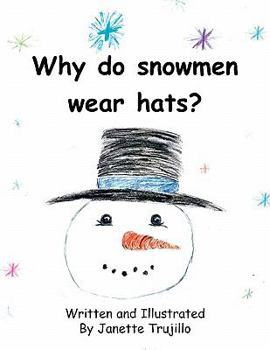 Paperback Why Do Snowmen Wear Hats? Book