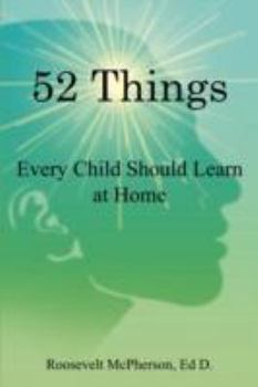 Paperback 52 Things Every Child Should Learn at Home Book