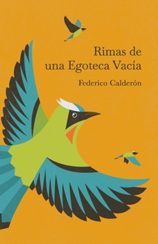 Paperback Rimas de una Egoteca Vacía [Spanish] Book
