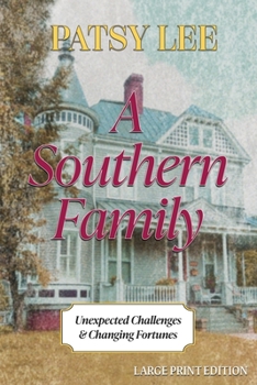 Paperback A Southern Family: Unexpected Challenges and Changing Fortunes Book