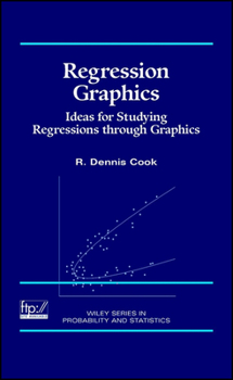 Hardcover Regression Graphics: Ideas for Studying Regressions Through Graphics Book