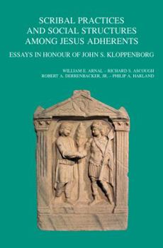 Paperback Scribal Practices and Social Structures Among Jesus Adherents: Essays in Honour of John S. Kloppenborg Book