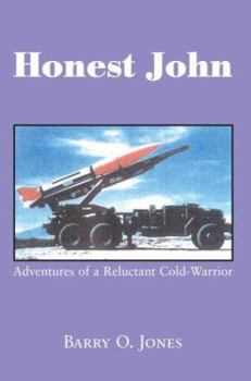 Paperback Honest John: Adventures of a Reluctant Cold-Warrior Book