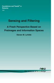 Paperback Sensing and Filtering: A Fresh Perspective Based on Preimages and Information Spaces Book