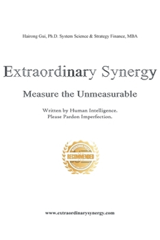 Hardcover Extraordinary Synergy: Measuring the Unmeasurable Book