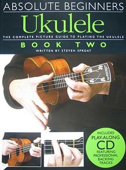Paperback Absolute Beginners Ukulele, Book Two [With CD (Audio)] Book