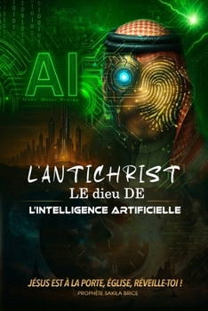 Paperback L'Antichrist Le Dieu de l'Intelligence Artificielle [French] Book