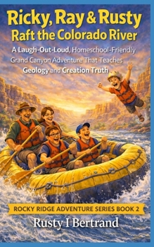 Paperback Ricky, Ray & Rusty Raft the Colorado River Book
