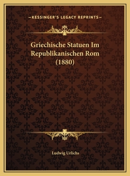 Hardcover Griechische Statuen Im Republikanischen Rom (1880) [German] Book
