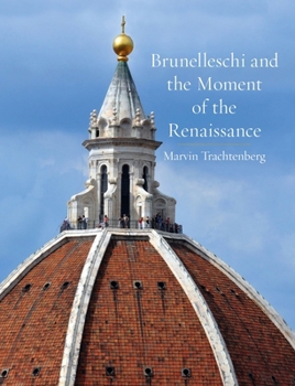 Hardcover Brunelleschi and the Moment of the Renaissance Book