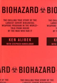 Hardcover Biohazard: The Chilling True Story of the Largest Covert Biological Weapons Program in the World - Told from the Inside by the Ma Book