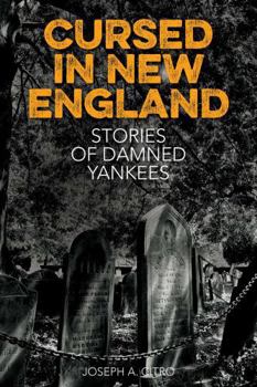 Cursed in New England: Stories of Damned Yankees