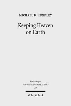 Paperback Keeping Heaven on Earth: Safeguarding the Divine Presence in the Priestly Tabernacle Book
